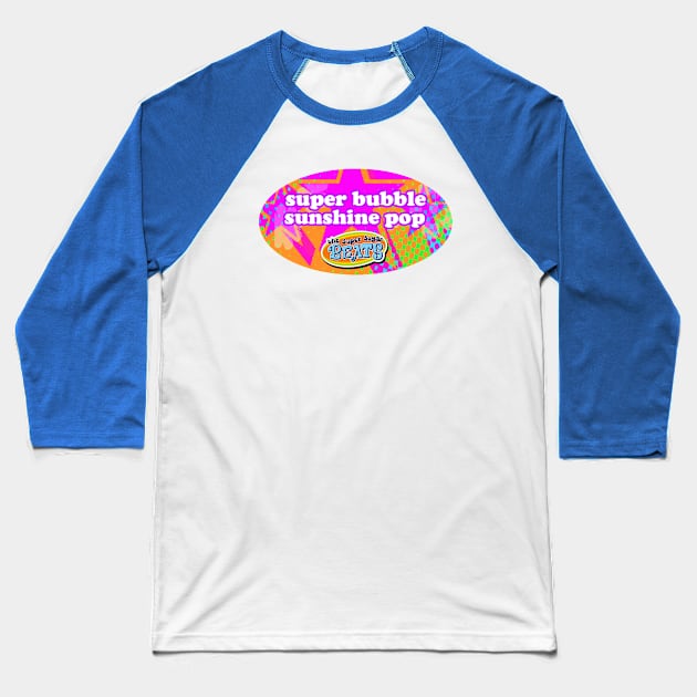 The Super Sugar Beats - SuperBubbleSunshinePop! Baseball T-Shirt by Moliotown